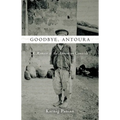 Goodbye, Antoura: A Memoir of the Armenian Genocide - Hardcover