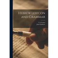 Hebrew Lexicon and Grammar - Paperback