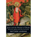 Jesus and the Demise of Death: Resurrection, Afterlife, and the Fate of the Christian - Paperback