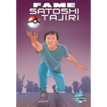 Fame: Satoshi Tajiri: Creator of Pokemon - Paperback