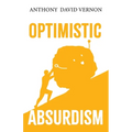 Optimistic Absurdism - Paperback