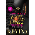 Spoiled Little Hood Wife: An African American Romance - Paperback