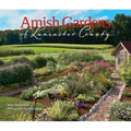 Amish Gardens of Lancaster County: Kitchen Gardens and Family Recipes - Hardcover