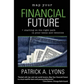 Map Your Financial Future: Starting the Right Path in Your Teens and Twenties - Paperback