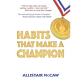 Habits That Make A Champion - Paperback