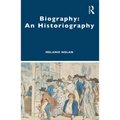 Biography: An Historiography - Paperback