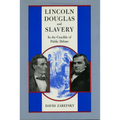 Lincoln, Douglas, and Slavery: In the Crucible of Public Debate - Paperback