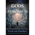 The Gods Were Astronauts: The Extraterrestrial Identity of the Old Gods Revealed - Paperback