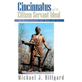 Cincinnatus and the Citizen-Servant Ideal: The Roman Legend's Life, Times, and Legacy - Paperback
