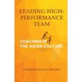 Leading High-Performance Team: Coaching in the Asian Culture - Paperback