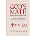 God's Math: Heaven's Formula for Supernatural Results - Paperback