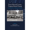 Prince Edward County, Virginia School Closing: A Compilation of Research Studies - Paperback