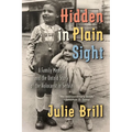 Hidden in Plain Sight: A Family Memoir and the Untold Story of the Holocaust in Serbia - Paperback