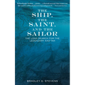 The Ship, the Saint, and the Sailor: The Long Search for the Legendary Kad'yak - Paperback