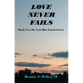 Love Never Fails - Book 3 of the Lost But Found Series - Paperback