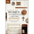 The One Year Women in Christian History Devotional: Daily Inspirations from God's Work in the Lives of Women - Paperback