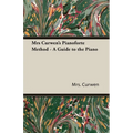 Mrs Curwen's Pianoforte Method - A Guide to the Piano - Paperback