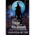 Friday the Witchteenth - Paperback
