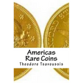 Americas Rare Coins: An image guide to Rare coins of America - Paperback