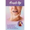 Heads Up! All the Information Nobody Wants to Talk about for TMJ, Migraines, Headaches, Neck, Jaw, Ear and Sinus Pain - Paperback