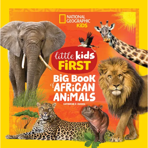 National Geographic Little Kids First Big Book of African Animals - Hardcover