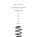 Entrepreneurial Litigation: Its Rise, Fall, and Future - Hardcover