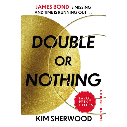 Double or Nothing: James Bond Is Missing and Time Is Running Out - Paperback