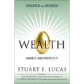 Wealth: Grow It and Protect It, Updated and Revised - Paperback