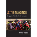 Lost in Transition: Ethnographies of Everyday Life after Communism - Paperback