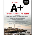 Comptia A+ Complete Practice Tests: Core 1 Exam 220-1201 and Core 2 Exam 220-1202 - Paperback