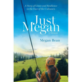 Just Megan: A Story of Grace and Resilience in the Face of the Unknown - Paperback