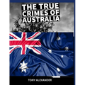 The true crimes of Australia: True crime collection - Paperback