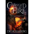 Changed by Fire - Paperback