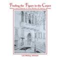 Finding the Figure in the Carpet: Vision and Silence in the Works of Henry James - Paperback