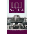 101 Glimpses of the North Fork and the Islands - Hardcover