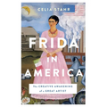 Frida in America: The Creative Awakening of a Great Artist - Paperback