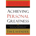 Achieving Personal Greatness: Discover the 10 Powerful Keys to Unlocking Your Potential - Paperback