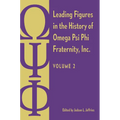 Leading Figures in the History of Omega Psi Phi Fraternity, Inc.: Volume 2 - Paperback