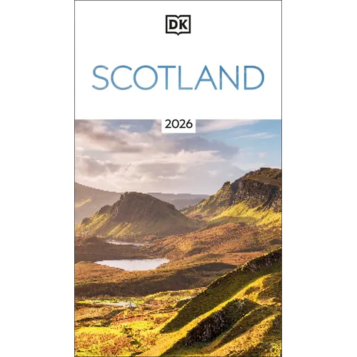 DK Scotland: Must-See Sights. Culture & History. Detailed Maps & Tours. Covers Edinburgh, Glasgow, the Highlands, & More - Paperback