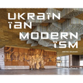 Ukrainian Modernism: Modernist Architecture of Ukraine - Hardcover