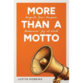 More Than a Motto: Reignite Your Purpose. Rediscover Joy at Work. - Paperback