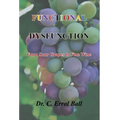 Functional Dysfunction: From Sour Grapes to Fine Wine - Hardcover