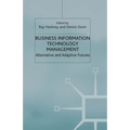 Business Information Technology Management: Alternative and Adaptive Futures - Paperback