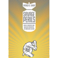 Savage Perils: Racial Frontiers and Nuclear Apocalypse in American Culture - Paperback