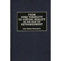 From Pure Visibility to Virtual Reality in an Age of Estrangement - Hardcover