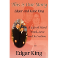 This is Our Story...Edgar and Katie King - Paperback