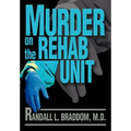 Murder on the Rehab Unit - Hardcover