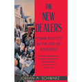 The New Dealers: Power Politics in the Age of Roosevelt - Paperback