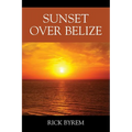 Sunset Over Belize - Paperback