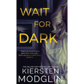 Wait for Dark - Hardcover